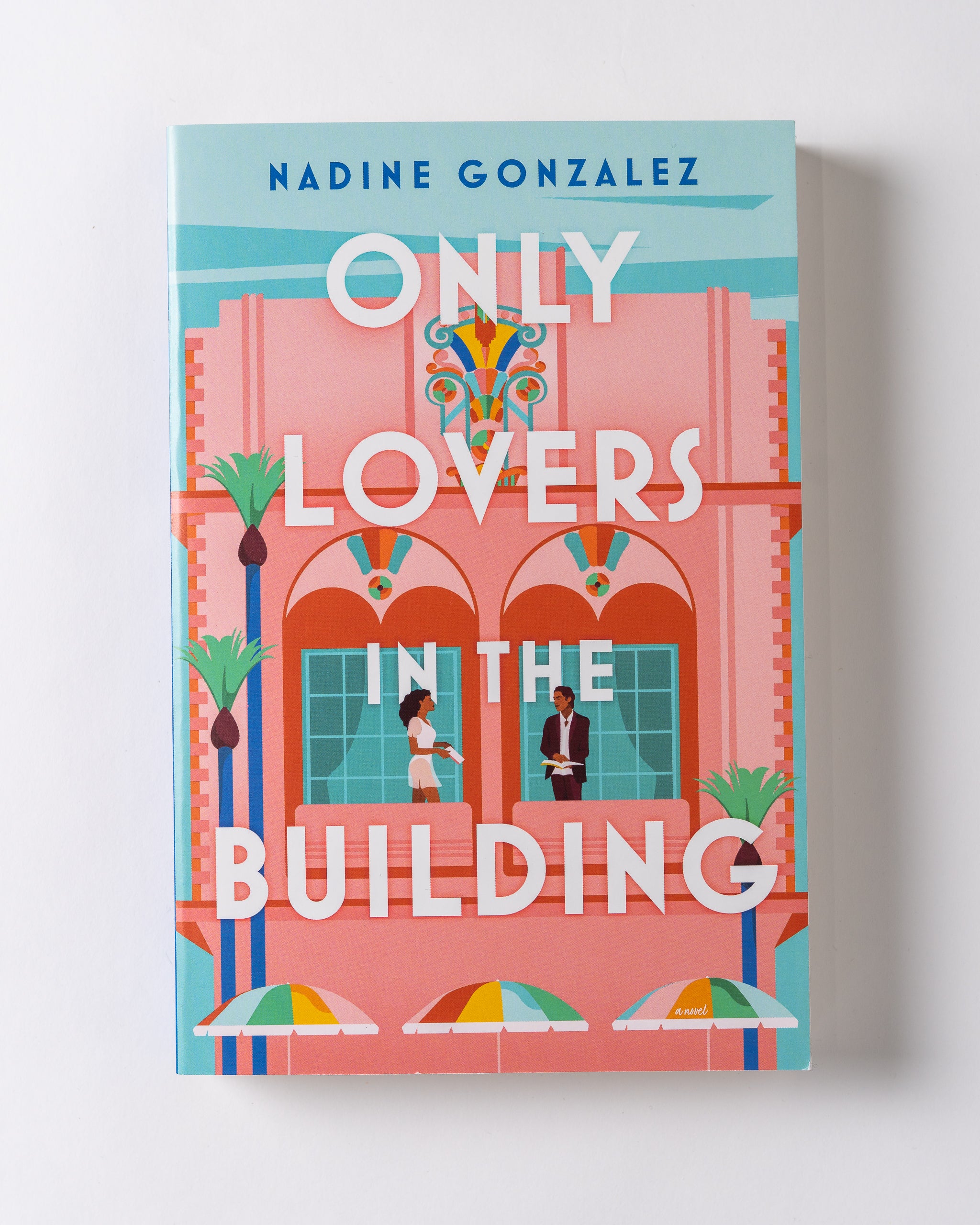 Only Lovers in the Building  : Nadine Gonzalez