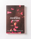 Reckless Roses by Sarah A. Bailey
